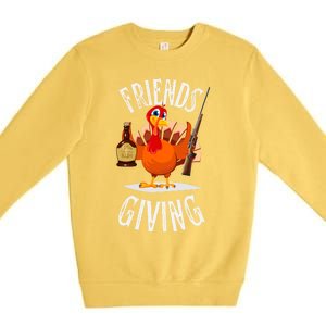 Happy Friendsgiving Turkey Friends Giving Funny Thanksgiving Gift Premium Crewneck Sweatshirt