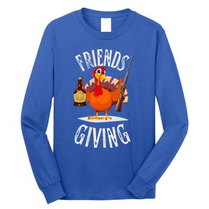 Happy Friendsgiving Turkey Friends Giving Funny Thanksgiving Gift Long Sleeve Shirt