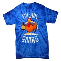 Happy Friendsgiving Turkey Friends Giving Funny Thanksgiving Gift Tie-Dye T-Shirt