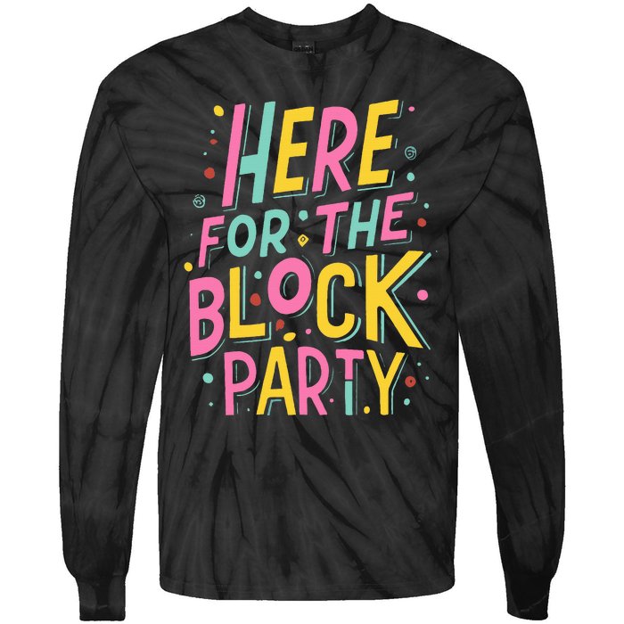 Here For The Block Party Tie-Dye Long Sleeve Shirt