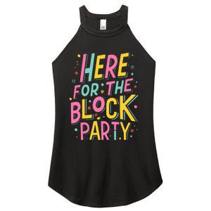 Here For The Block Party Women's Perfect Tri Rocker Tank