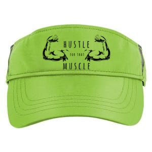 Hustle For That Muscle Funny Workout Gym Work Hard Fitness Cool Gift Adult Drive Performance Visor