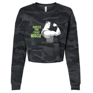 Hustle For That Muscle Gym And Workout Design For Gymgiftgoers Gift Cropped Pullover Crew