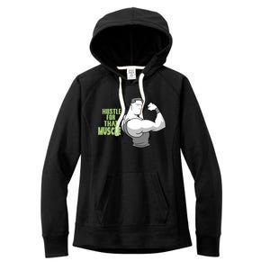 Hustle For That Muscle Gym And Workout Design For Gymgiftgoers Gift Women's Fleece Hoodie