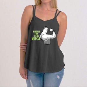 Hustle For That Muscle Gym And Workout Design For Gymgiftgoers Gift Women's Strappy Tank