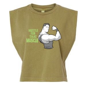 Hustle For That Muscle Gym And Workout Design For Gymgiftgoers Gift Garment-Dyed Women's Muscle Tee