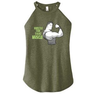 Hustle For That Muscle Gym And Workout Design For Gymgiftgoers Gift Women's Perfect Tri Rocker Tank