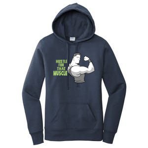 Hustle For That Muscle Gym And Workout Design For Gymgiftgoers Gift Women's Pullover Hoodie