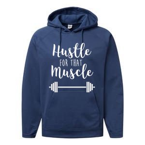 Hustle For That Muscle Gym Barbell Lifting Weights Workout Cute Gift Performance Fleece Hoodie