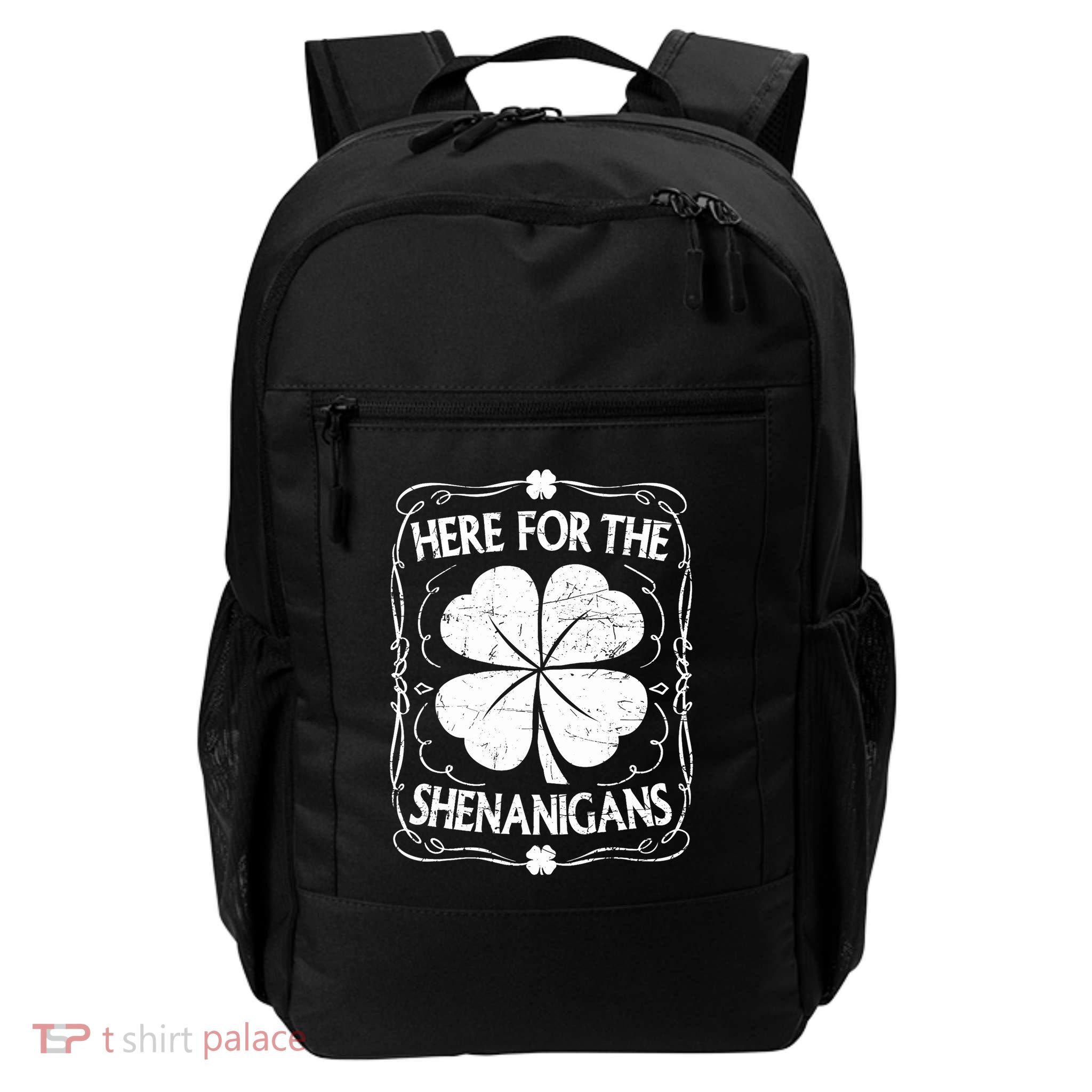 Here For The Shenanigans Happy St Patricks Day Shamrock Gift Backpack