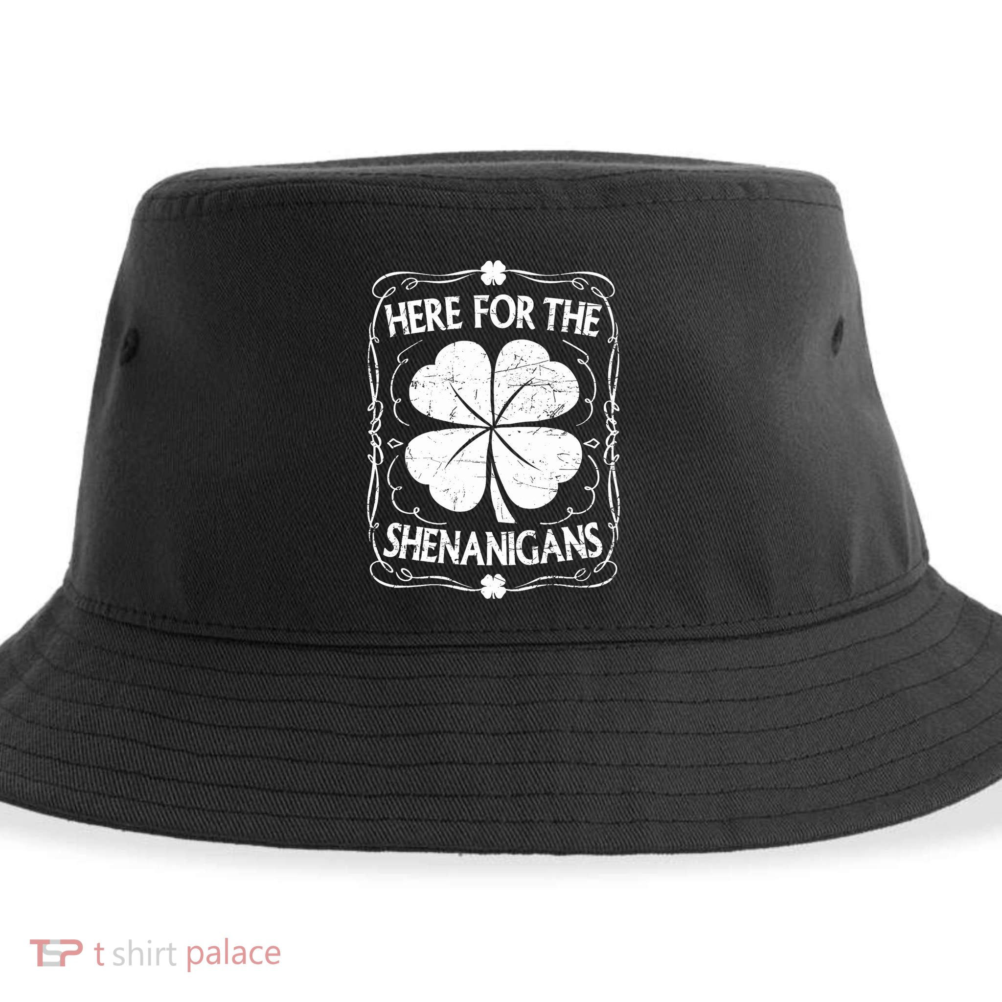 Here For The Shenanigans Happy St Patricks Day Shamrock Gift Sustainable Bucket Hat