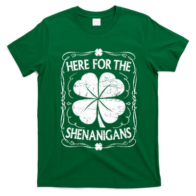 Here For The Shenanigans Happy St Patricks Day Shamrock Gift T-Shirt