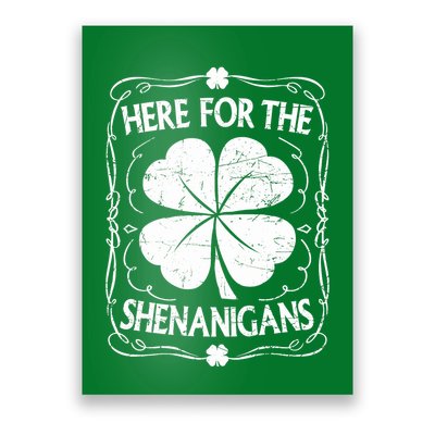 Here For The Shenanigans Happy St Patricks Day Shamrock Gift Poster