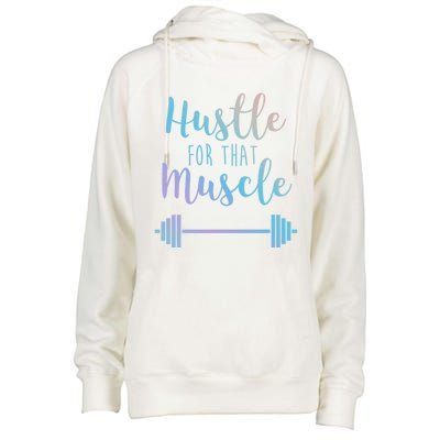 Hustle For That Muscle Gym Barbell Lifting Weights Workout Gift Womens Funnel Neck Pullover Hood