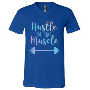 Hustle For That Muscle Gym Barbell Lifting Weights Workout Gift V-Neck T-Shirt