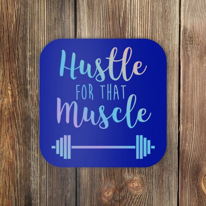 Hustle For That Muscle Gym Barbell Lifting Weights Workout Gift Coaster