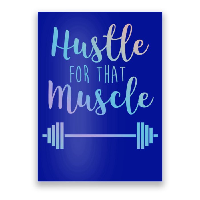 Hustle For That Muscle Gym Barbell Lifting Weights Workout Gift Poster