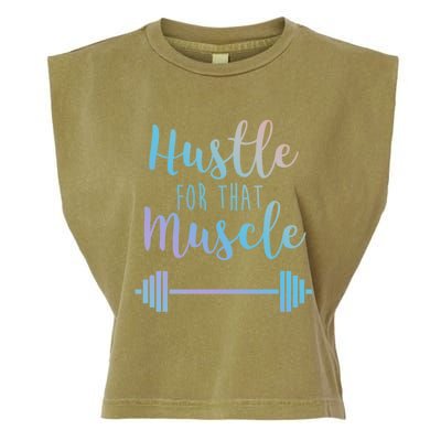 Hustle For That Muscle Gym Barbell Lifting Weights Workout Gift Garment-Dyed Women's Muscle Tee