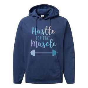 Hustle For That Muscle Gym Barbell Lifting Weights Workout Gift Performance Fleece Hoodie