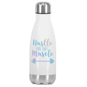 Hustle For That Muscle Gym Barbell Lifting Weights Workout Gift Stainless Steel Insulated Water Bottle