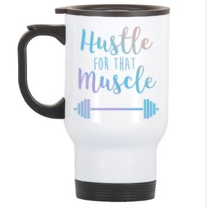 Hustle For That Muscle Gym Barbell Lifting Weights Workout Gift Stainless Steel Travel Mug