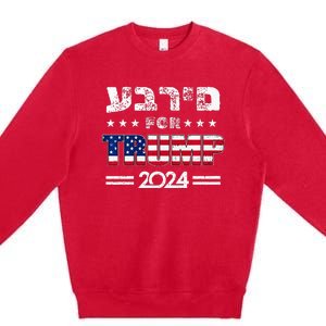 Hebrews For Trump 2024 In Hebrew Israeli Jewish Premium Crewneck Sweatshirt