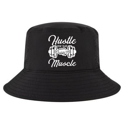 Hustle For That Muscle Gym Fitness Bodybuilding Quote Funny Meaningful Gift Cool Comfort Performance Bucket Hat
