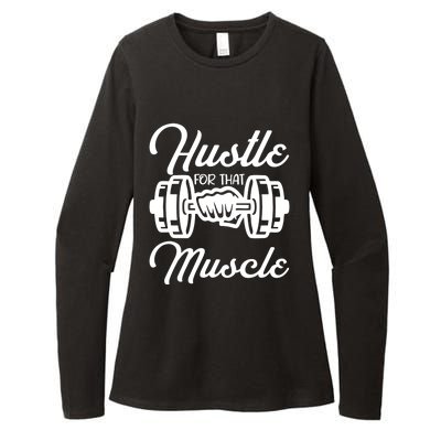 Hustle For That Muscle Gym Fitness Bodybuilding Quote Funny Meaningful Gift Womens CVC Long Sleeve Shirt