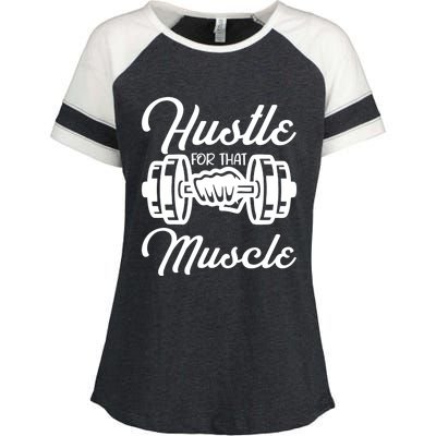 Hustle For That Muscle Gym Fitness Bodybuilding Quote Funny Meaningful Gift Enza Ladies Jersey Colorblock Tee