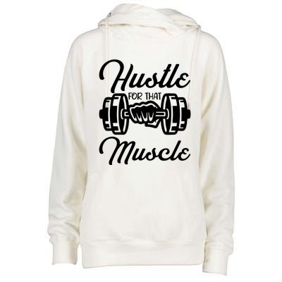 Hustle For That Muscle Gym Fitness Bodybuilding Quote Funny Meaningful Gift Womens Funnel Neck Pullover Hood