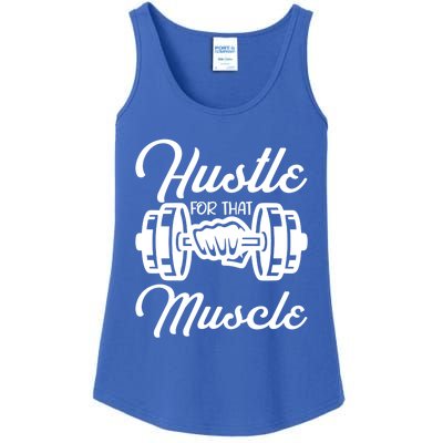 Hustle For That Muscle Gym Fitness Bodybuilding Quote Funny Meaningful Gift Ladies Essential Tank