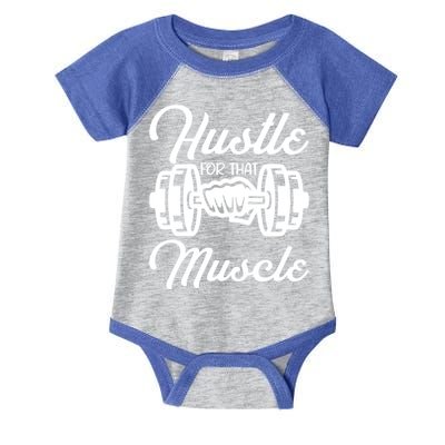 Hustle For That Muscle Gym Fitness Bodybuilding Quote Funny Meaningful Gift Infant Baby Jersey Bodysuit