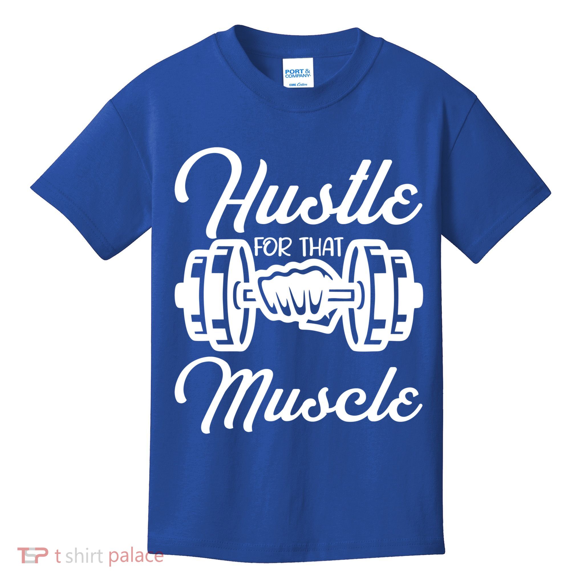 Hustle For That Muscle Gym Fitness Bodybuilding Quote Funny Meaningful Gift Kids T-Shirt