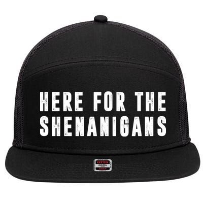 Here For The Shenanigans 7 Panel Mesh Trucker Snapback Hat