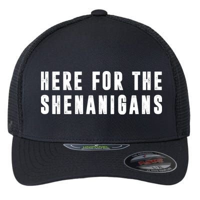 Here For The Shenanigans Flexfit Unipanel Trucker Cap