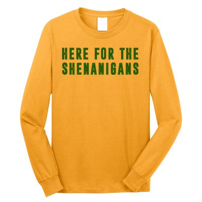 Here For The Shenanigans Long Sleeve Shirt