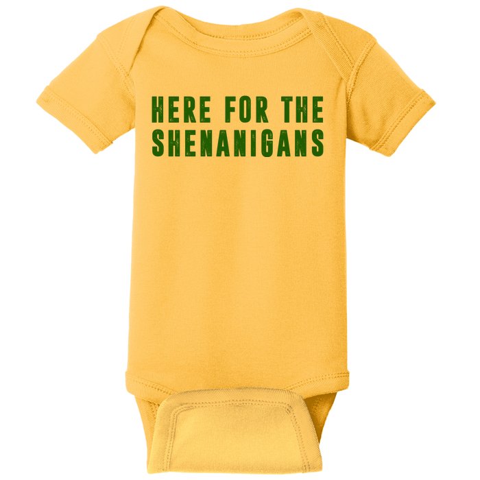 Here For The Shenanigans Baby Bodysuit