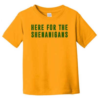 Here For The Shenanigans Toddler T-Shirt