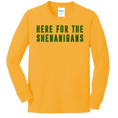 Here For The Shenanigans Kids Long Sleeve Shirt