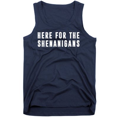 Here For The Shenanigans Tank Top