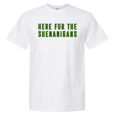 Here For The Shenanigans Garment-Dyed Heavyweight T-Shirt