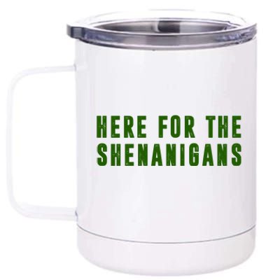 Here For The Shenanigans 12 oz Stainless Steel Tumbler Cup