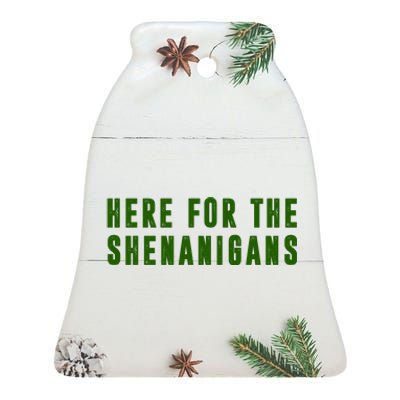 Here For The Shenanigans Ceramic Bell Ornament