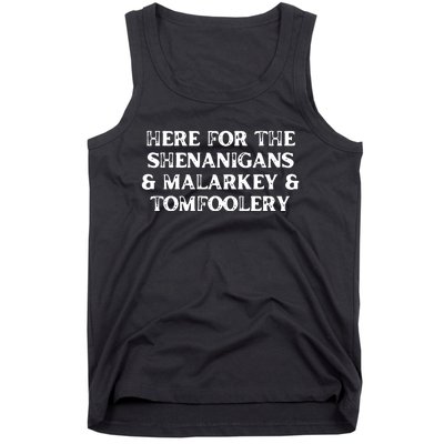 Here For The Shenanigans Malarkey And Tomfoolery St Patrick Tank Top