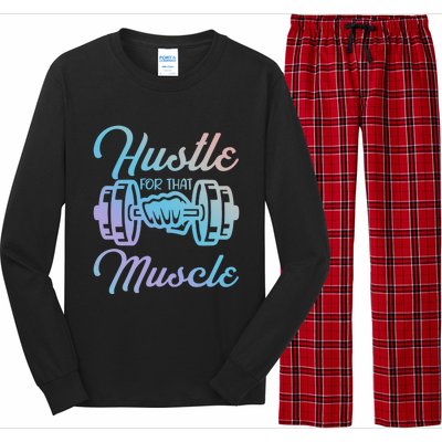 Hustle For That Muscle Gym Fitness Bodybuilding Quote Funny Gift Long Sleeve Pajama Set