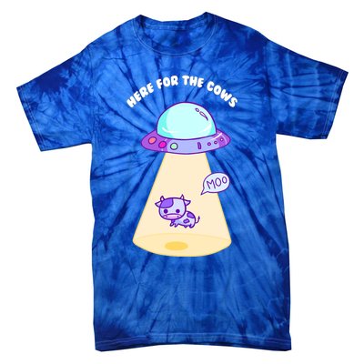 Here For The Cows Moo Alien Space Ship Stars Galaxy Funny Funny Gift Tie-Dye T-Shirt