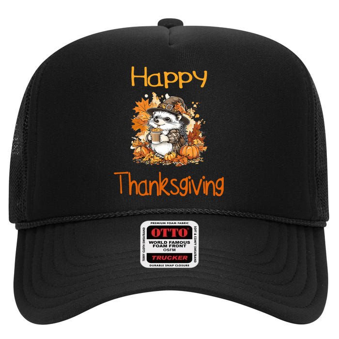 Hedgehog Fall Thanksgiving Happy Thanksgiving High Crown Mesh Back Trucker Hat