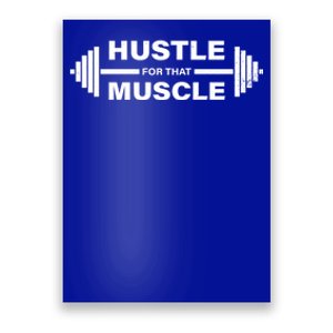 Hustle For That Muscle Gym Workout Funny Fitness Great Gift Poster