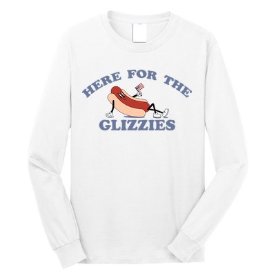 Here For The Glizzies 4th Of July Long Sleeve Shirt