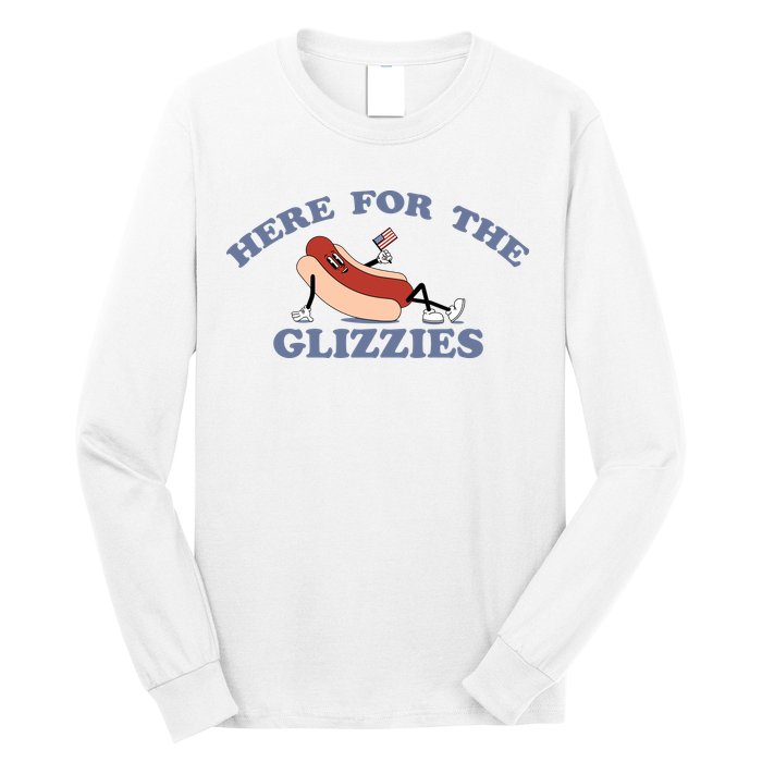 Here For The Glizzies 4th Of July Long Sleeve Shirt
